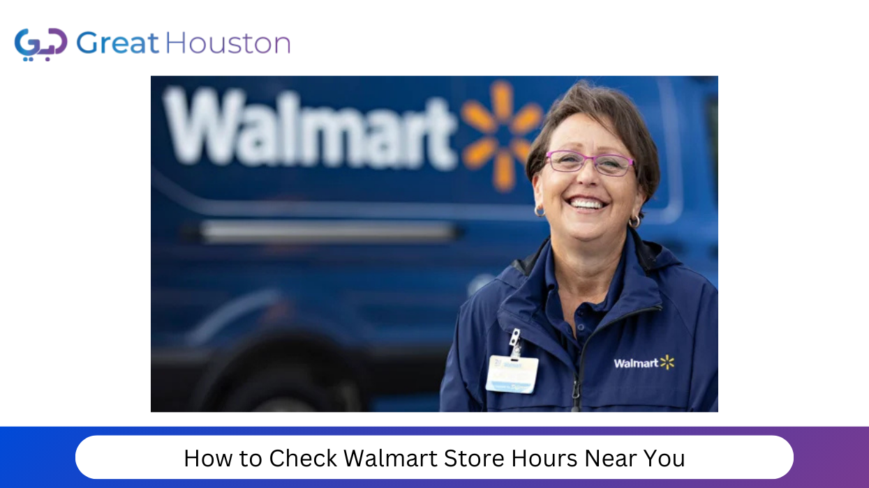 How to Check Walmart Store Hours Near You